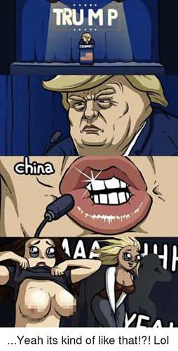 trump-china-yeah-its-kind-of-like-that-lol-5388884